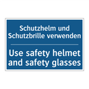 Schutzhelm und Schutzbrille verwenden/.../ - Use safety helmet and safety glasses/.../
