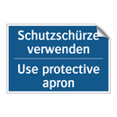 Schutzschürze verwenden - Use protective apron