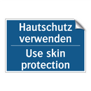 Hautschutz verwenden - Use skin protection