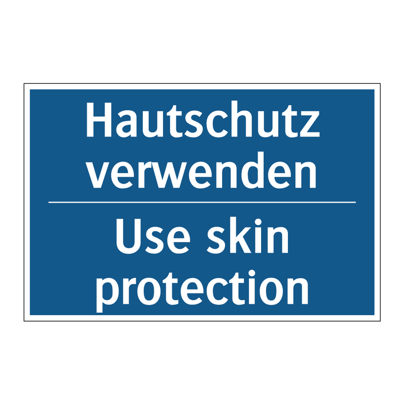 Hautschutz verwenden - Use skin protection