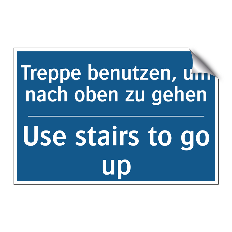 Treppe benutzen, um nach oben /.../ - Use stairs to go up