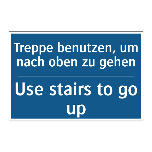 Treppe benutzen, um nach oben /.../ - Use stairs to go up