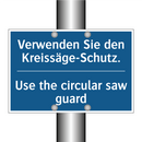 Verwenden Sie den Kreissäge-Schutz./.../ - Use the circular saw guard