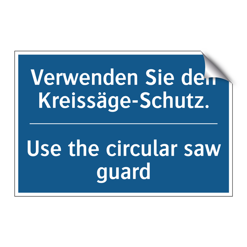 Verwenden Sie den Kreissäge-Schutz./.../ - Use the circular saw guard