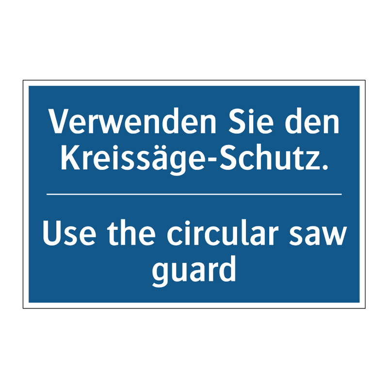 Verwenden Sie den Kreissäge-Schutz./.../ - Use the circular saw guard