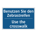 Benutzen Sie den Zebrastreifen - Use the crosswalk