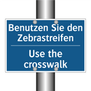 Benutzen Sie den Zebrastreifen - Use the crosswalk