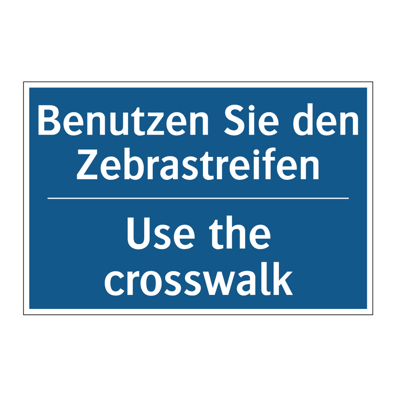 Benutzen Sie den Zebrastreifen - Use the crosswalk