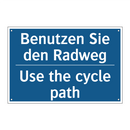 Benutzen Sie den Radweg - Use the cycle path