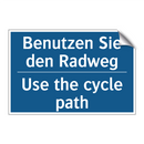 Benutzen Sie den Radweg - Use the cycle path