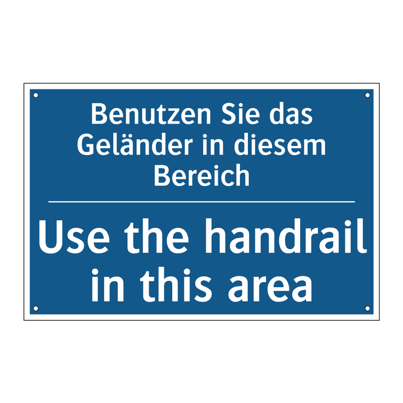 Benutzen Sie das Geländer in diesem /.../ - Use the handrail in this area