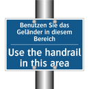 Benutzen Sie das Geländer in diesem /.../ - Use the handrail in this area
