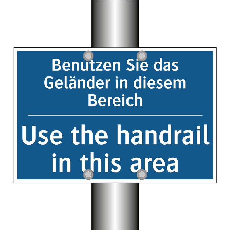 Benutzen Sie das Geländer in diesem /.../ - Use the handrail in this area