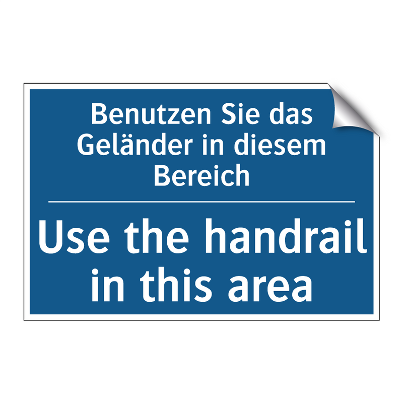 Benutzen Sie das Geländer in diesem /.../ - Use the handrail in this area