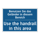 Benutzen Sie das Geländer in diesem /.../ - Use the handrail in this area