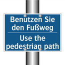 Benutzen Sie den Fußweg - Use the pedestrian path