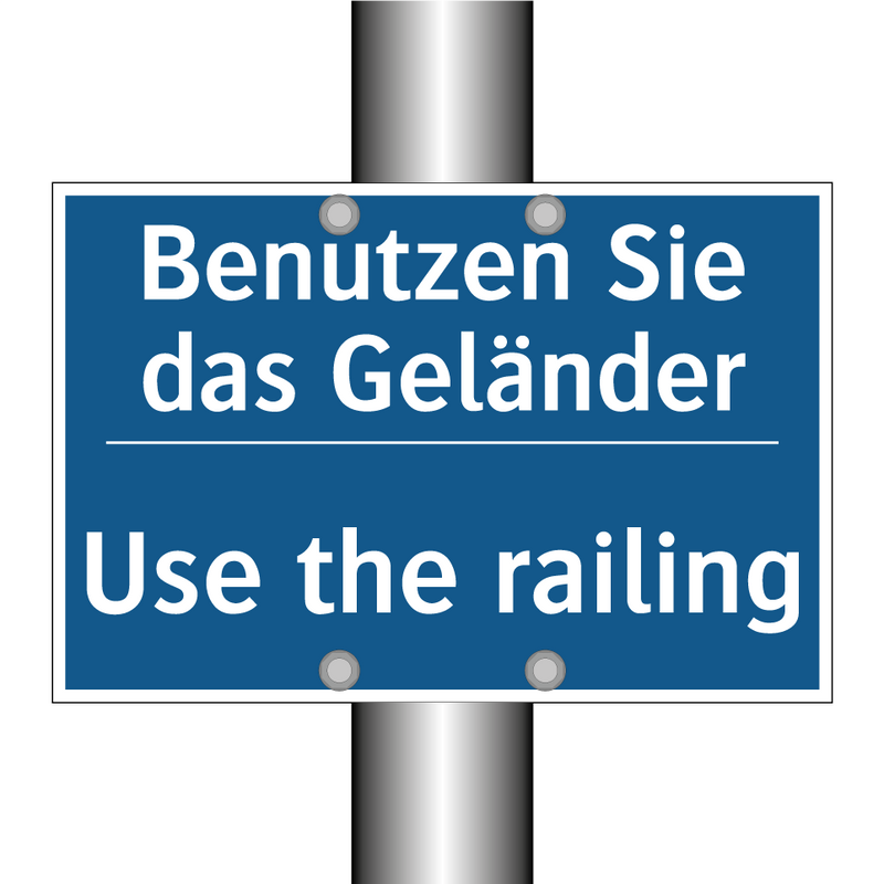 Benutzen Sie das Geländer - Use the railing