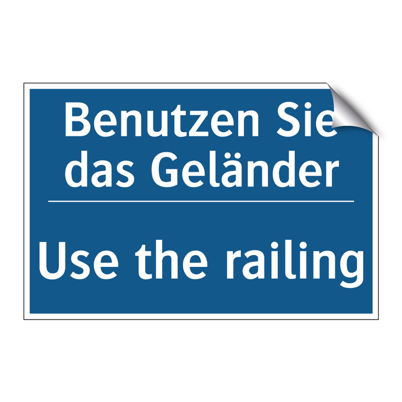 Benutzen Sie das Geländer - Use the railing