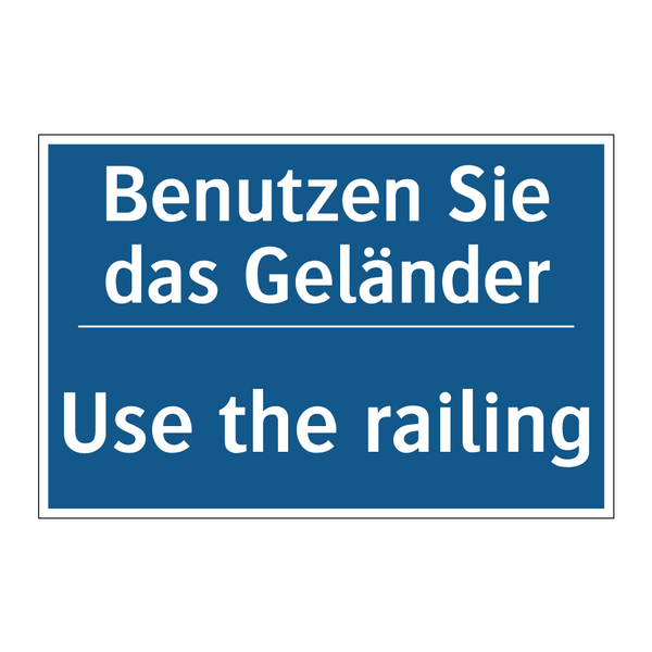 Benutzen Sie das Geländer - Use the railing