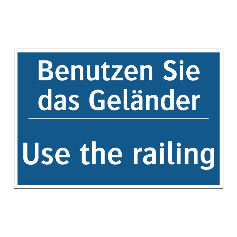 Benutzen Sie das Geländer - Use the railing