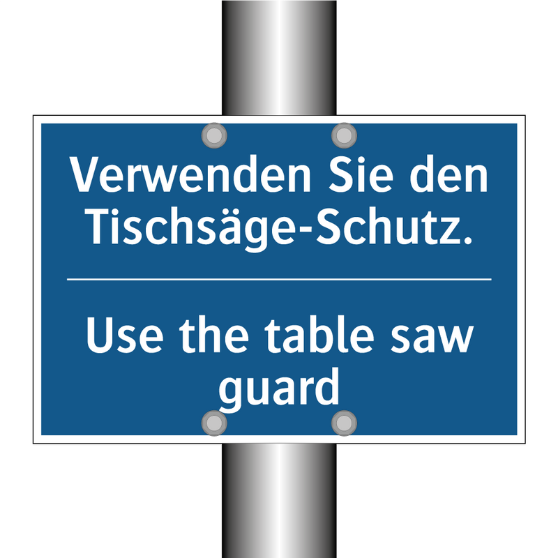 Verwenden Sie den Tischsäge-Schutz./.../ - Use the table saw guard