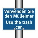 Verwenden Sie den Mülleimer - Use the trash can