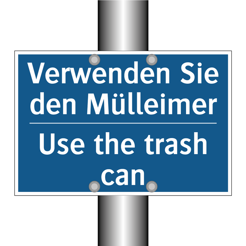 Verwenden Sie den Mülleimer - Use the trash can