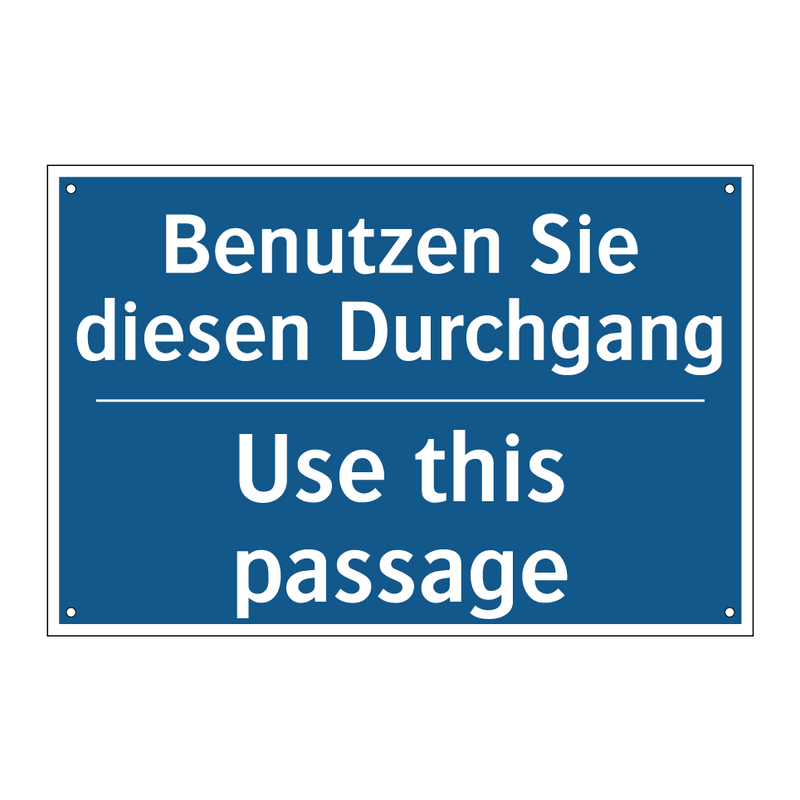 Benutzen Sie diesen Durchgang - Use this passage