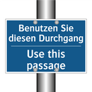 Benutzen Sie diesen Durchgang - Use this passage