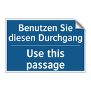 Benutzen Sie diesen Durchgang - Use this passage