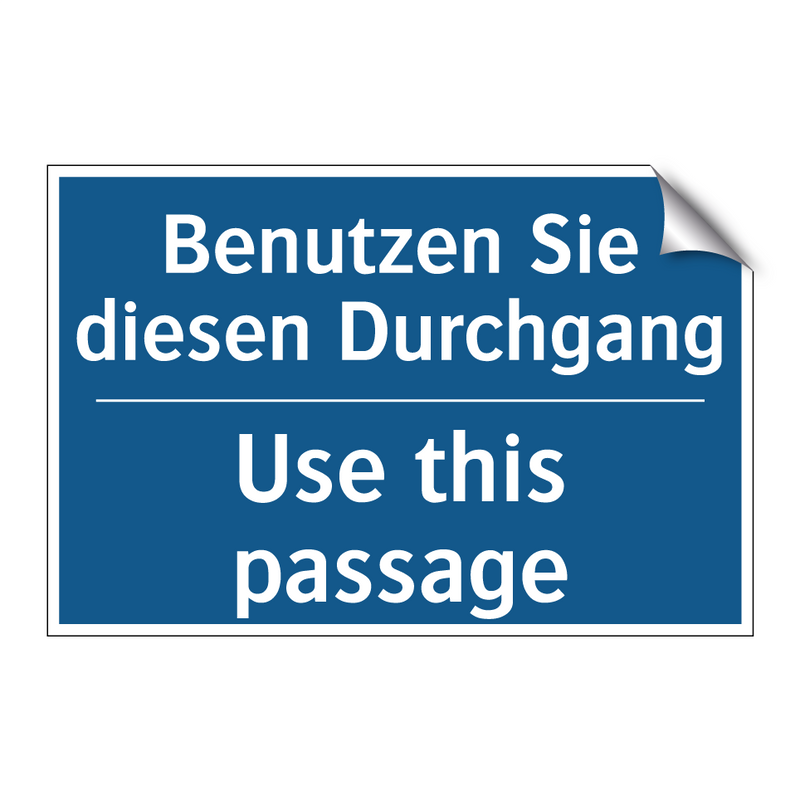 Benutzen Sie diesen Durchgang - Use this passage