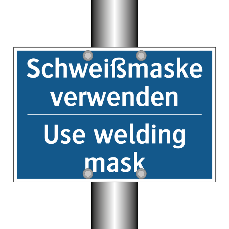 Schweißmaske verwenden - Use welding mask