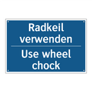 Radkeil verwenden - Use wheel chock