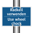 Radkeil verwenden - Use wheel chock