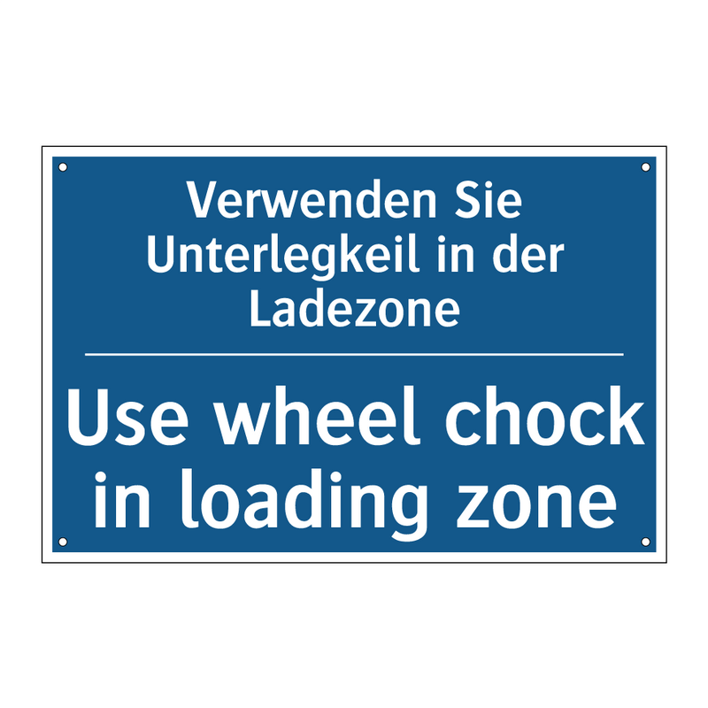 Verwenden Sie Unterlegkeil in /.../ - Use wheel chock in loading zone/.../