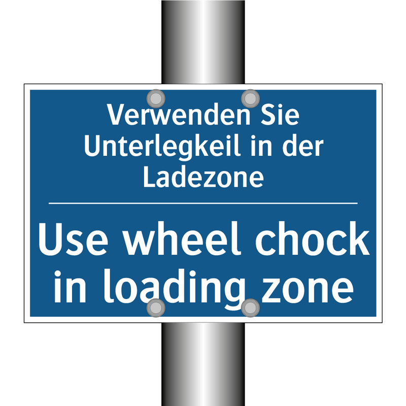 Verwenden Sie Unterlegkeil in /.../ - Use wheel chock in loading zone/.../