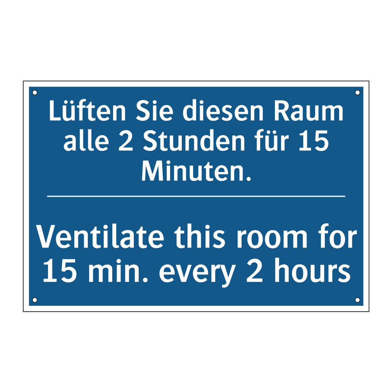 Lüften Sie diesen Raum alle 2 /.../ - Ventilate this room for 15 min. /.../