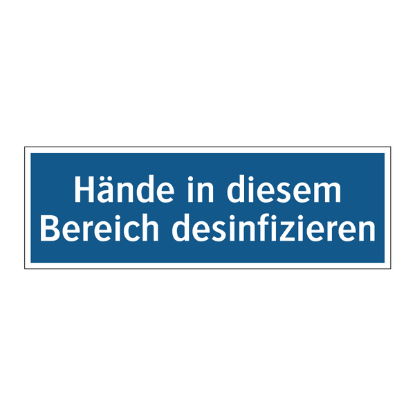 Hände in diesem Bereich desinfizieren