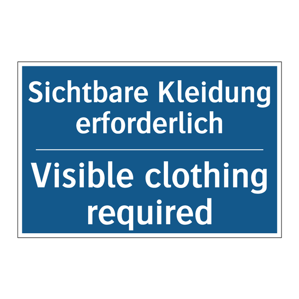 Sichtbare Kleidung erforderlich/.../ - Visible clothing required