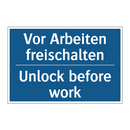 Vor Arbeiten freischalten - Unlock before work