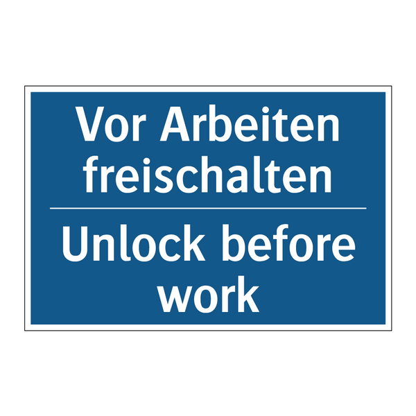 Vor Arbeiten freischalten - Unlock before work