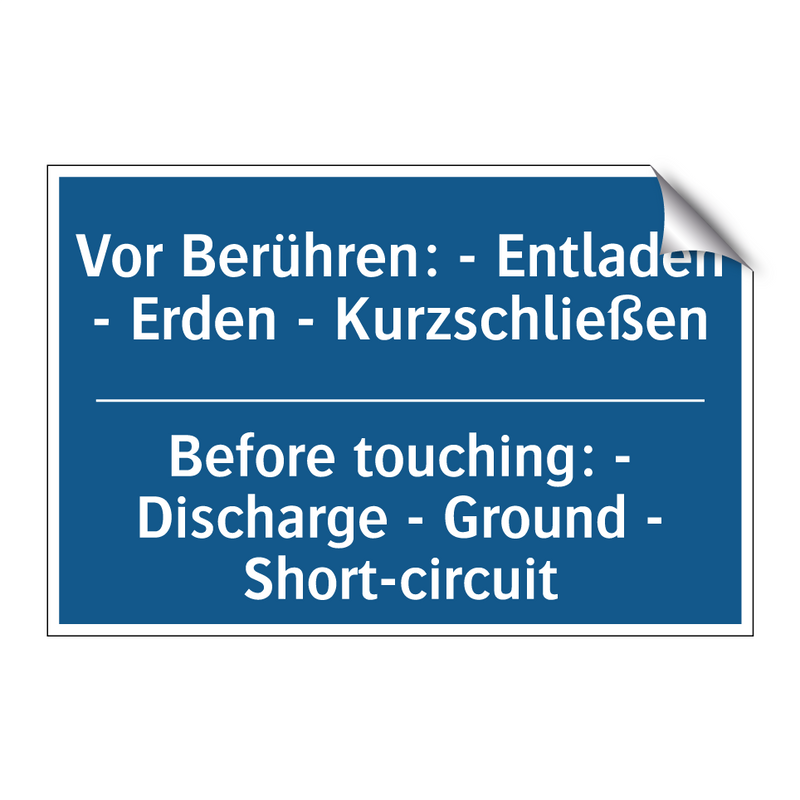 Vor Berühren: - Entladen - Erden /.../ - Before touching: - Discharge - /.../