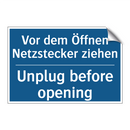 Vor dem Öffnen Netzstecker ziehen/.../ - Unplug before opening