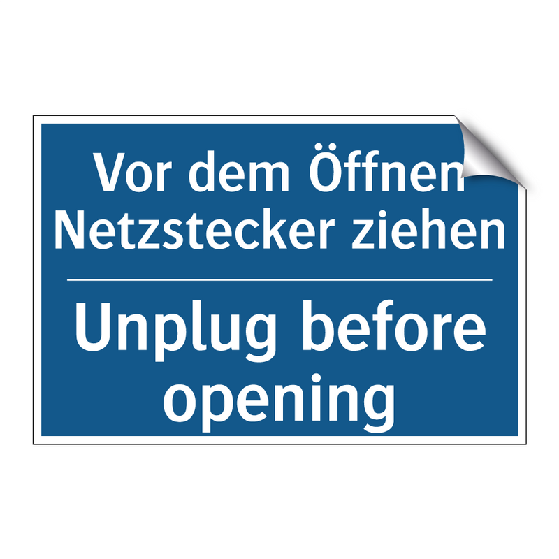 Vor dem Öffnen Netzstecker ziehen/.../ - Unplug before opening