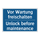 Vor Wartung freischalten - Unlock before maintenance
