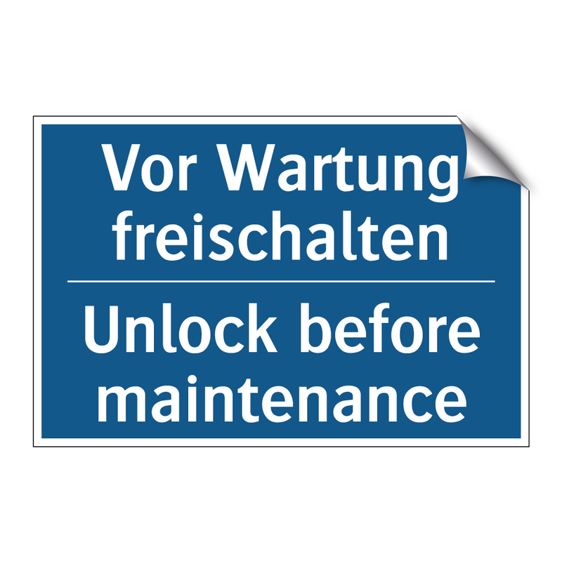 Vor Wartung freischalten - Unlock before maintenance