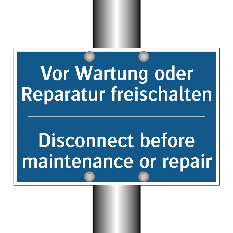 Vor Wartung oder Reparatur freischalten/.../ - Disconnect before maintenance /.../