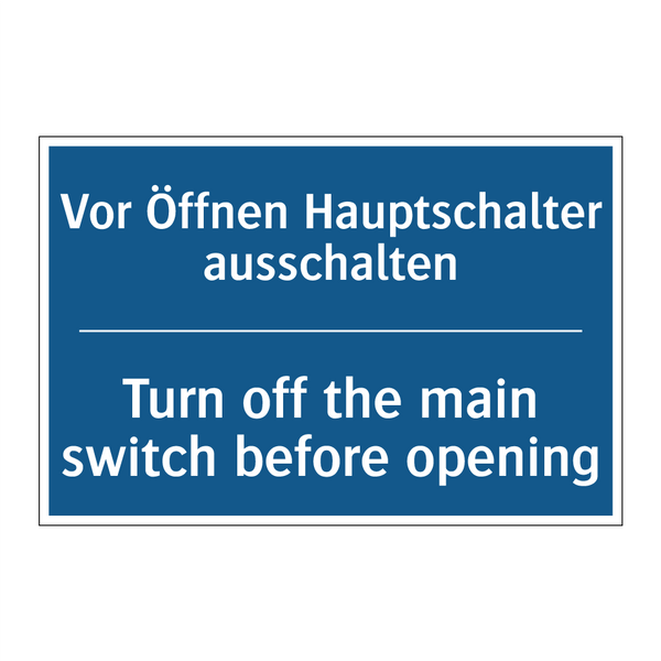 Vor Öffnen Hauptschalter ausschalten/.../ - Turn off the main switch before /.../