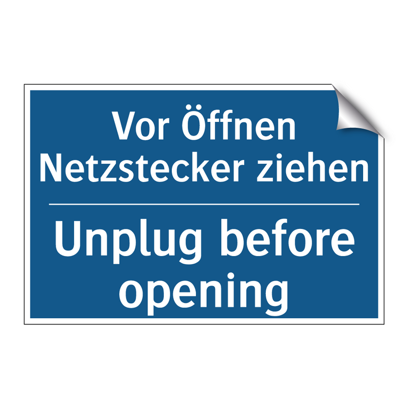 Vor Öffnen Netzstecker ziehen - Unplug before opening