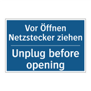 Vor Öffnen Netzstecker ziehen - Unplug before opening
